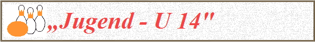 �Jugend - U 14"