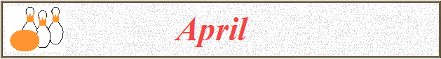              April